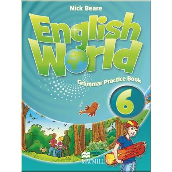 

English World 6 Grammar Practice Book. Nick Beare. ISBN:9780230032095