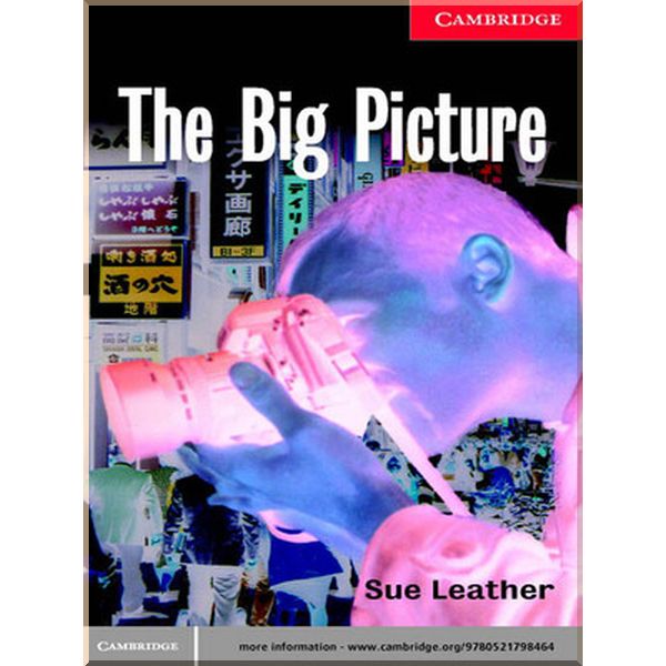 

The Big Picture with Downloadable Audio. Sue Leather. ISBN:9780521798464