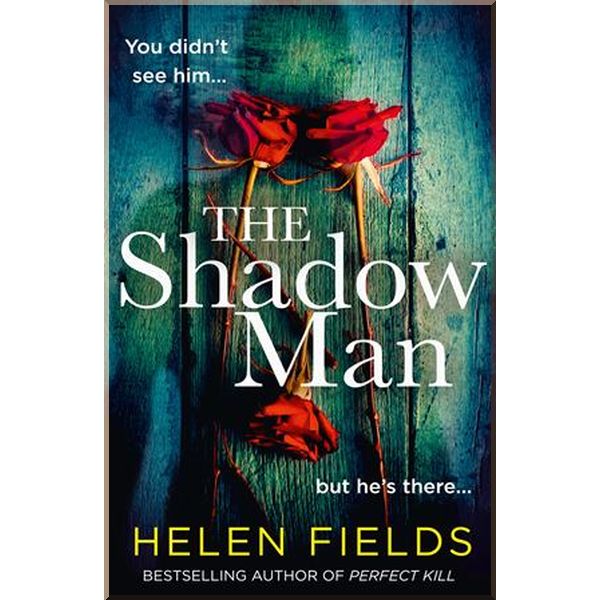 

The Shadow Man. Helen Fields. ISBN:9780008379308