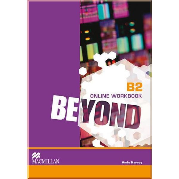 

Beyond B2 Online Workbook. Andy Harvey. ISBN:9780230466203