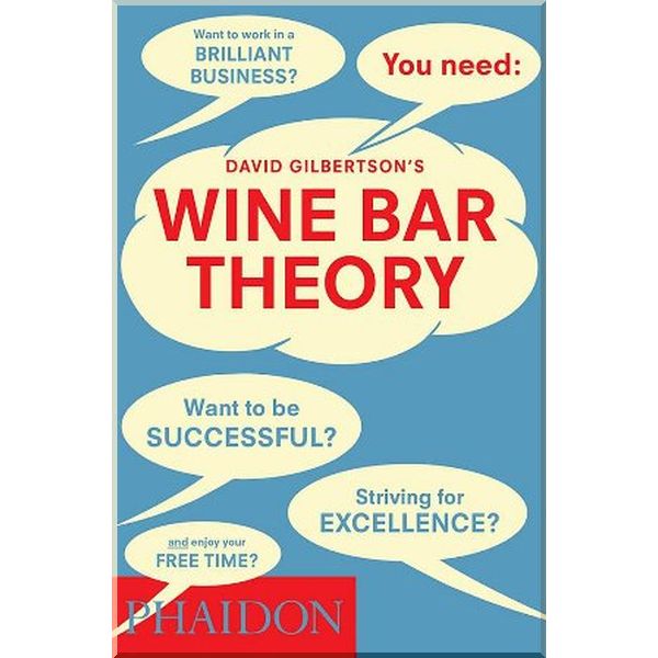 

Wine Bar Theory. David Gilbertson. ISBN:9780714865836