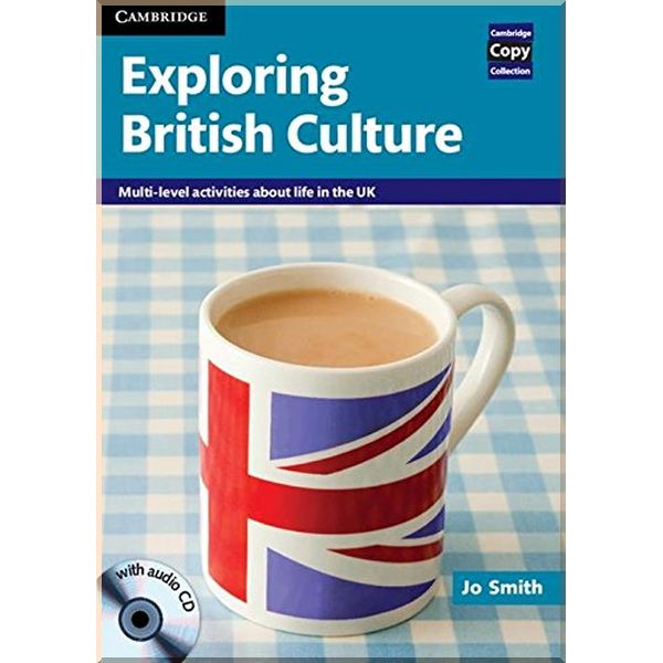 

Exploring British Culture with Audio CD. Jo Smith. ISBN:9780521186421