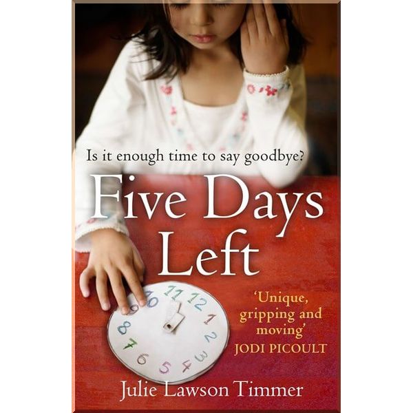 

Five Days Left. Julie Lawson Timmer. ISBN:9781780892146