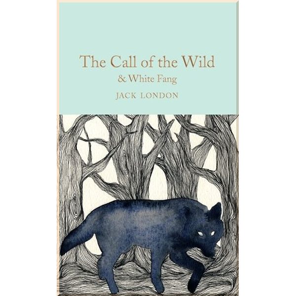 

The Call of the Wild. White Fang. Jack London. ISBN:9781509841769