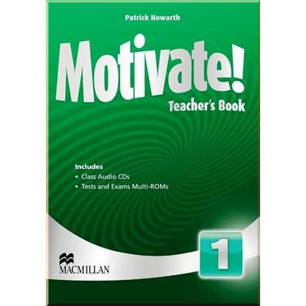 

Motivate! 1 Teacher's Book with Class Audio CDs and Tests and Exams Multi-ROMs. Patrick Howarth. ISBN:9780230452695