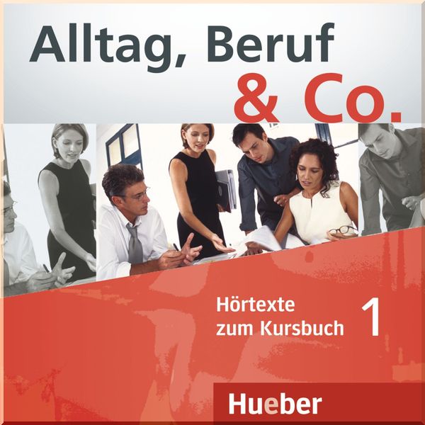 

Alltag, Beruf und Co. 1 Audio-CD zum Kursbuch. Dr. Jorg Braunert, Dr. Norbert Becker. ISBN:9783191315900