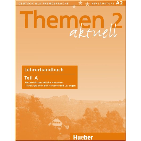 

Themen aktuell 2 Lehrerhandbuch Teil A. Heiko Bock, Hartmut Aufderstrasse. ISBN:9783190416912