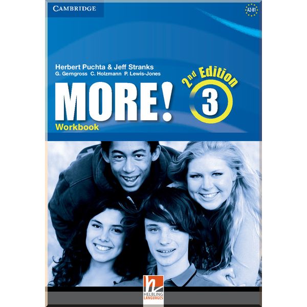 

More! 2nd Edition 3 Workbook. Gunter Gerngross, Christian Holzmann. ISBN:9781107665064