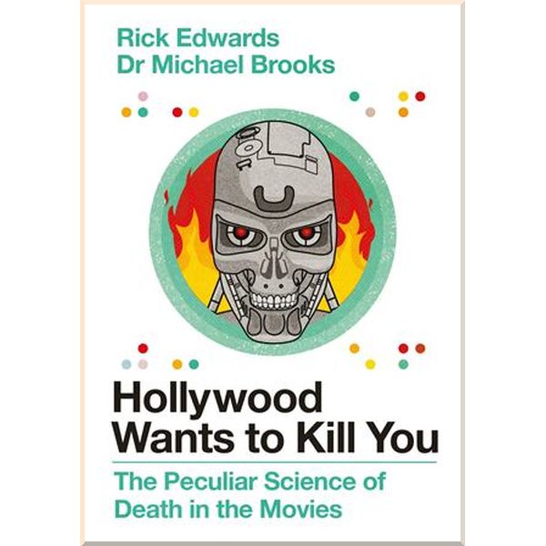 

Hollywood Wants to Kill You. Michael Brooks,Rick Edwards. ISBN:9781786496928