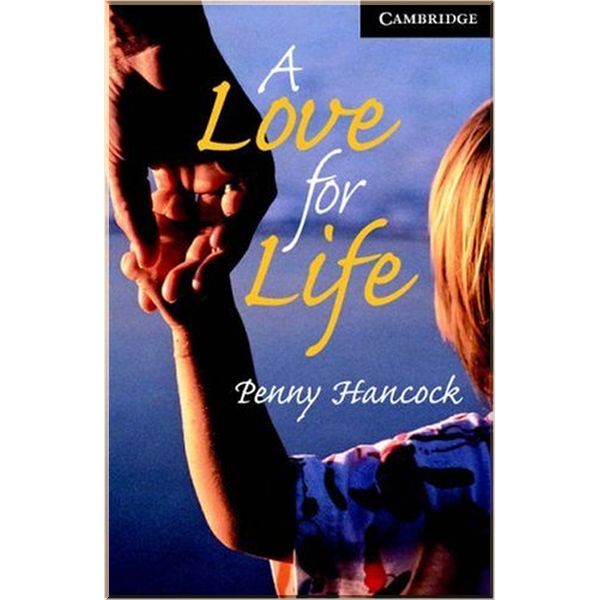 

A Love for Life with Downloadable Audio. Penny Hancock. ISBN:9780521799461