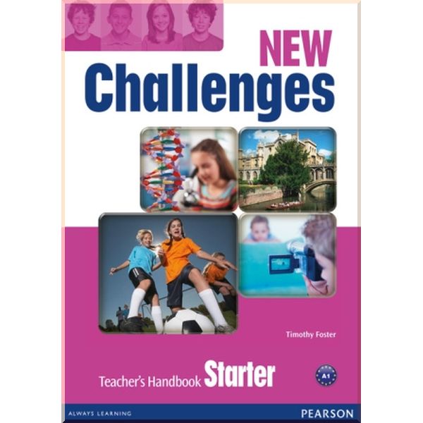 

New Challenges Starter Teacher's Book. Timothy Foster. ISBN:9781408258453