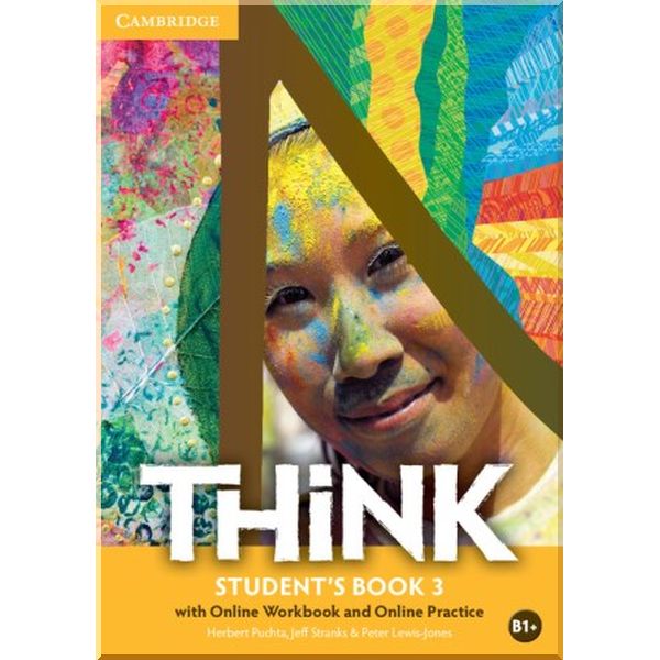 

Think 3 Student's Book with Online Workbook and Online Practice. Jeff Stranks, Herbert Puchta. ISBN:9781107562622