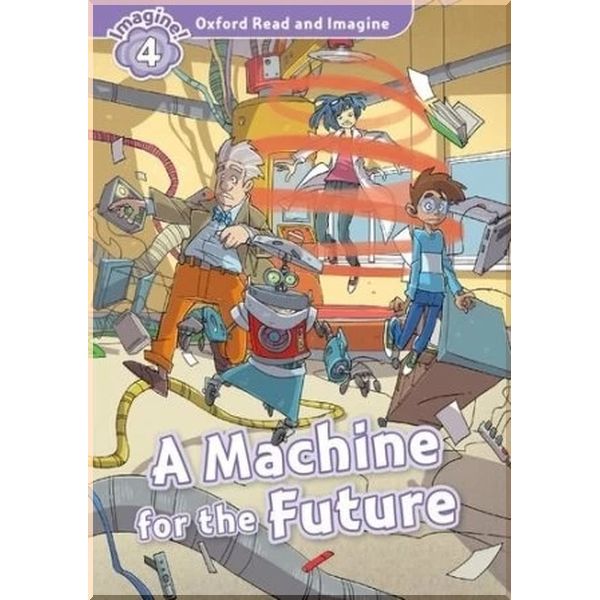 

A Machine for the Future. Paul Shipton. ISBN:9780194723640