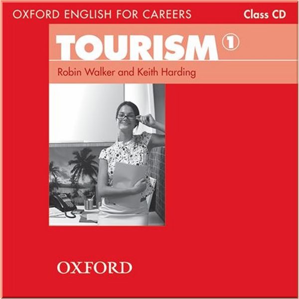 

Oxford English for Careers: Tourism 1 Class CD. Keith Harding, Robin Walker. ISBN:9780194551021