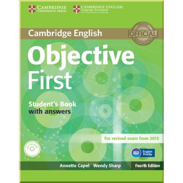 

Objective First Fourth Edition Student's Book with answers and CD-ROM. Wendy Sharp, Annette Capel. ISBN:9781107628304