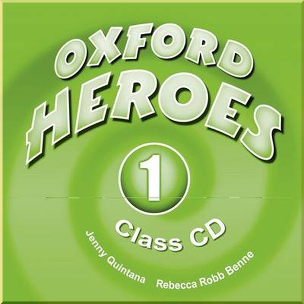 

Oxford Heroes 1 Class CD. Rebecca Robb Benne, Jenny Quintana. ISBN:9780194806091