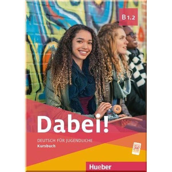 

Dabei! B1.2 Kursbuch. Josef Alberti, Anna Hila. ISBN:9783190017836