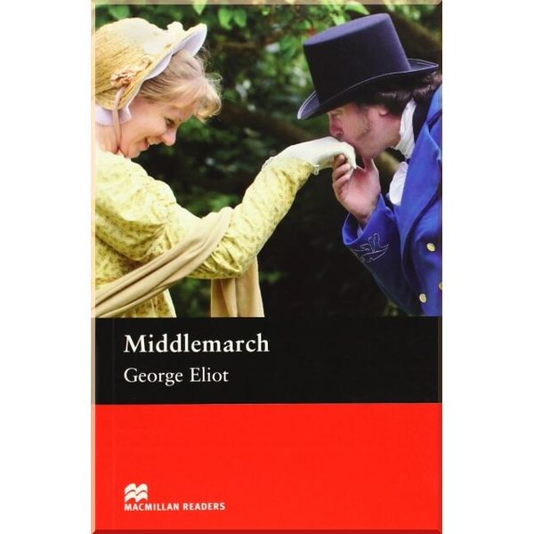 

Middlemarch. George Eliot. ISBN:9780230026865