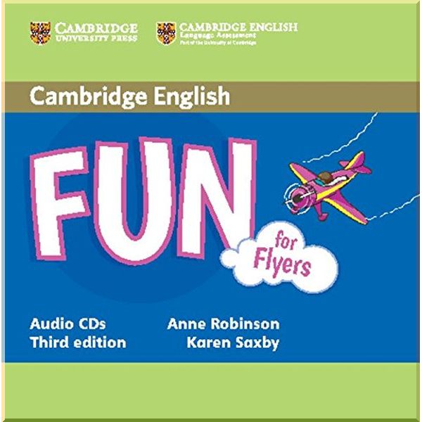 

Fun for Flyers Third Edition Audio CDs. Karen Saxby, Anne Robinson. ISBN:9781107444850