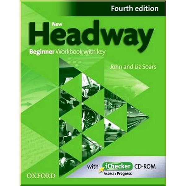 

New Headway Fourth Edition Beginner Workbook with key and iChecker CD-ROM. John and Liz Soars. ISBN:9780194771085