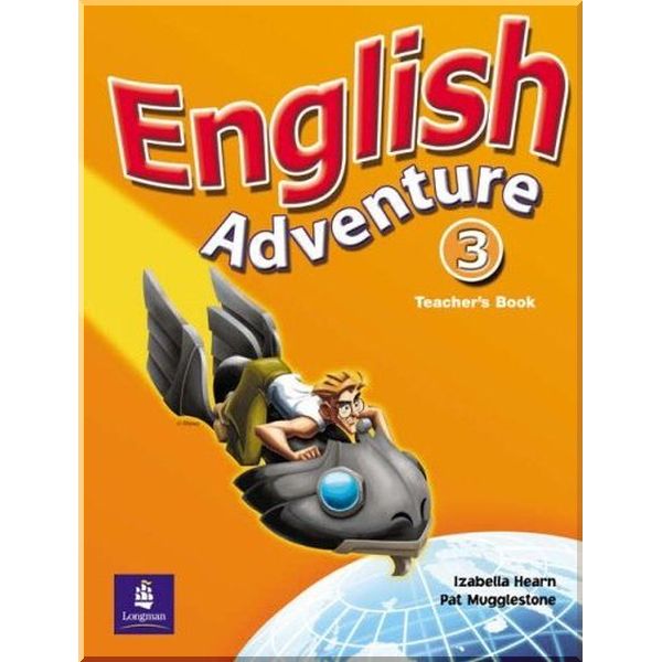 

English Adventure 3 Teacher's Book. Patricia Mugglestone, Izabella Hearn. ISBN:9780582791909