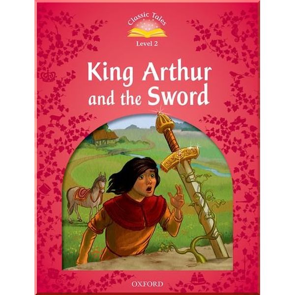 

King Arthur and the Sword Audio Pack. Sue Arengo. ISBN:9780194014304
