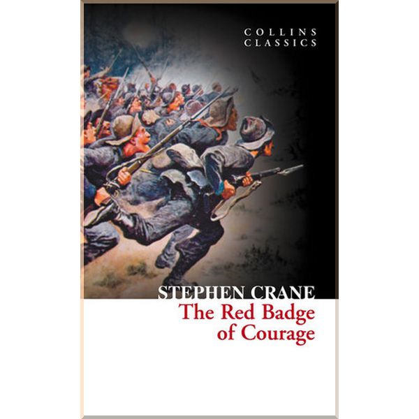 

The Red Badge of Courage. Stephen Crane. ISBN:9780007902200