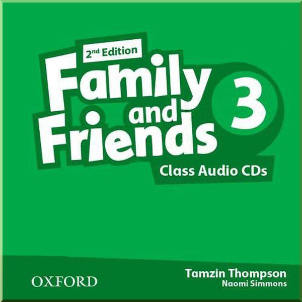 

Family and Friends 2nd Edition 3 Class Audio CDs. Tamzin Thompson, Naomi Simmons. ISBN:9780194808248