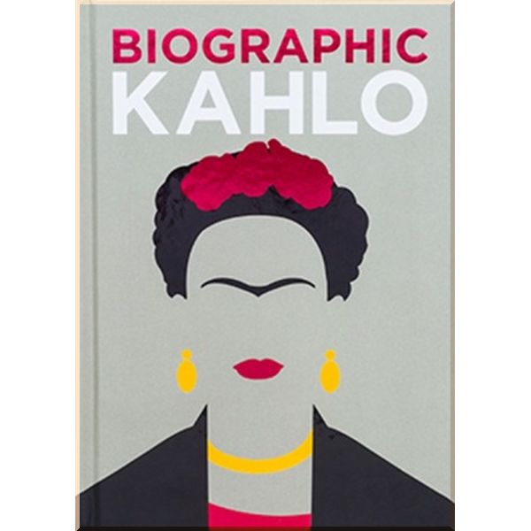 

Biographic Kahlo. Sophie Collins. ISBN:9781781453414