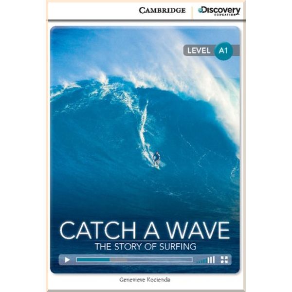 

Catch a Wave: The Story of Surfing. Genevieve Kocienda. ISBN:9781107651913