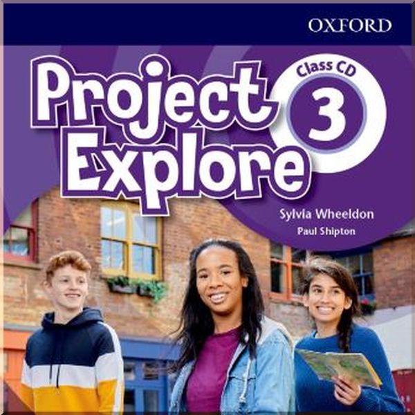 

Project Explore 3 Class CD. Sylvia Wheeldon, Paul Shipton. ISBN:9780194255622