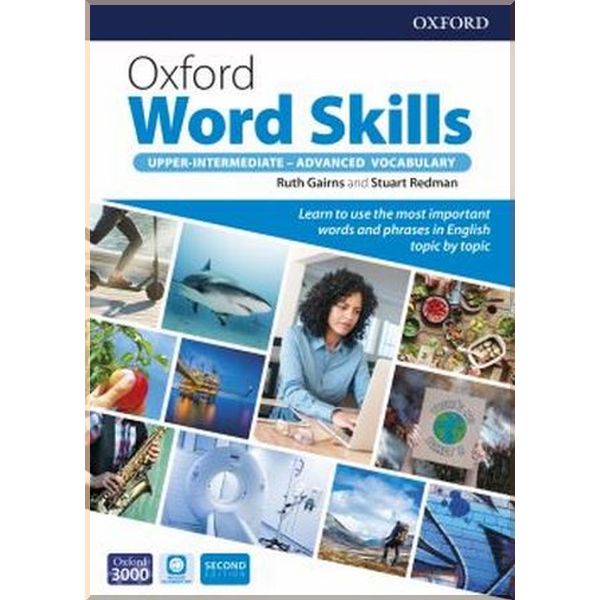 

Oxford Word Skills Second Edition Upper-Intermediate–Advanced Vocabulary Student's Pack. Stuart Redman, Ruth Gairns. ISBN:9780194605748