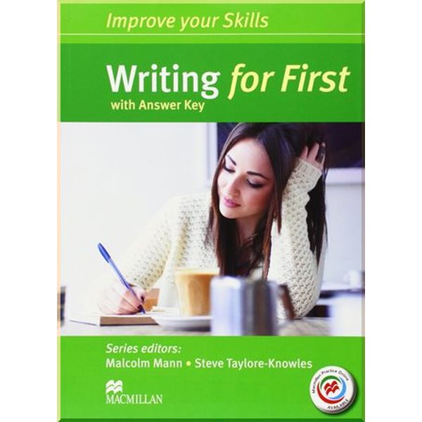 

Improve your Skills: Writing for First with answer key and Macmillan Practice Online. Steve Taylore-Knowles, Malcolm Mann. ISBN:9780230460911