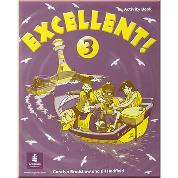 

Excellent! 3 Activity Book. Jill Hadfield, Coralyn Bradshaw. ISBN:9780582778474
