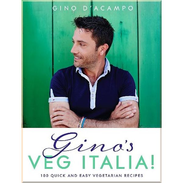 

Gino's Veg Italia!. Gino D'Acampo. ISBN:9781444795196