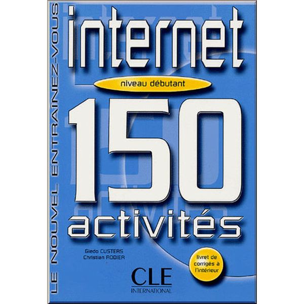 

Le Nouvel Entrainez-Vous Internet Debutant. Gledo Custers, Christian Rodier. ISBN:9782090333473