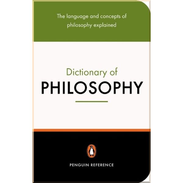 

The Penguin Dictionary of Philosophy. Thomas Mautner. ISBN:9780141018409