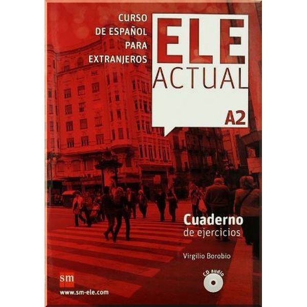 

ELE ACTUAL A2 Cuaderno de ejercicios con CD audio. Virgilio Borobio. ISBN:9788467547481