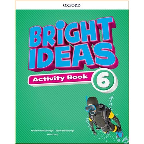 

Bright Ideas 6 Activity Book with Online Practice. Katherine Bilsborough, Helen Casey. ISBN:9780194111614