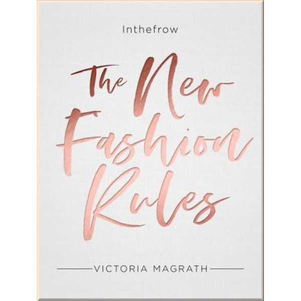 

The New Fashion Rules. Victoria Magrath. ISBN:9780008305550