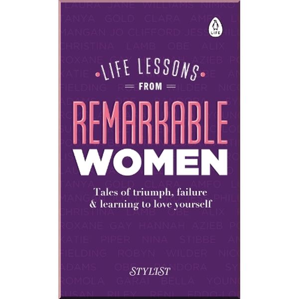 

Life Lessons from Remarkable Women. Penguin Life. ISBN:9780241322826