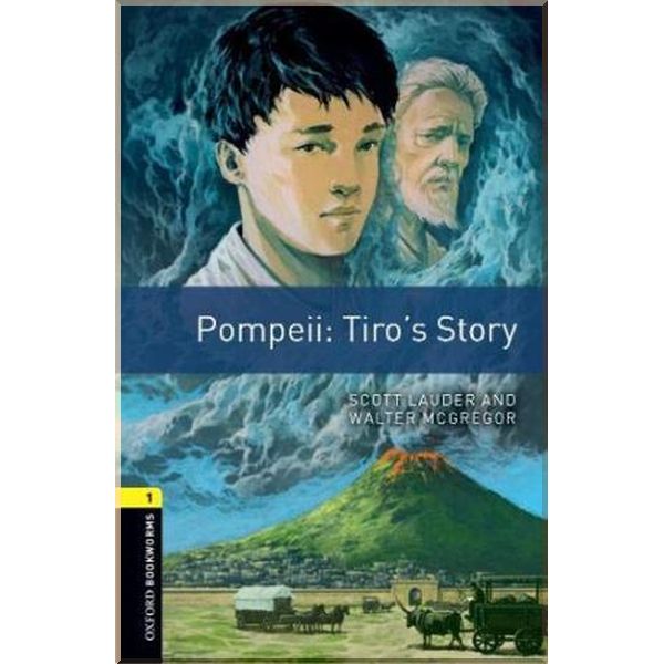 

Pompeii: Tiro's Story. Walter McGregor, Scott Lauder. ISBN:9780194634175