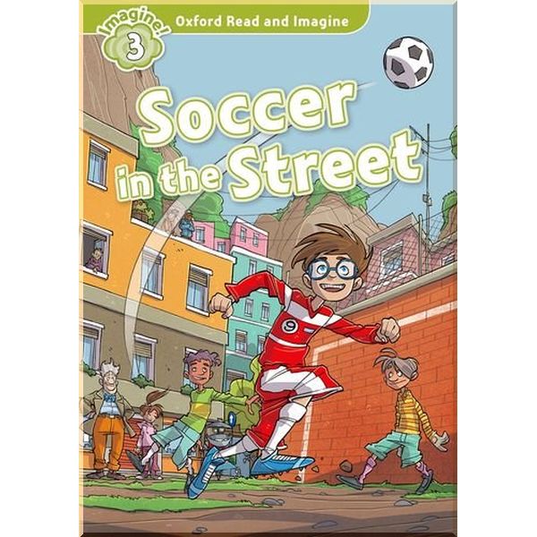 

Soccer in the Street. Paul Shipton. ISBN:9780194723305