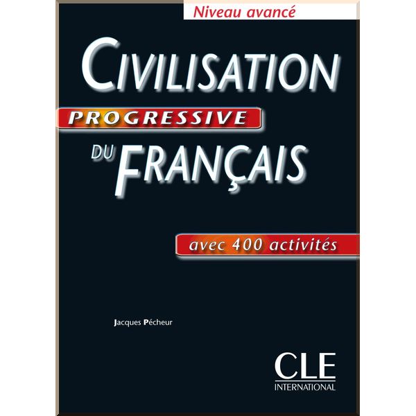 

Civilisation Progressive du Francais Avance. Jacques Pecheur. ISBN:9782090353655