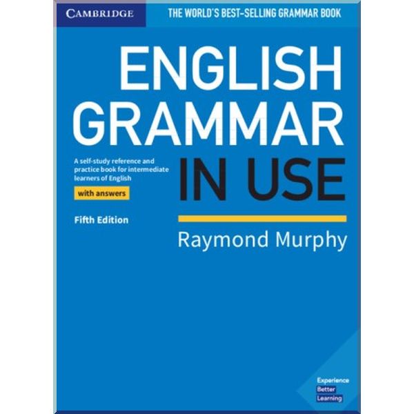 

English Grammar in Use Fifth Edition Intermediate with answers. Raymond Murphy. ISBN:9781108457651