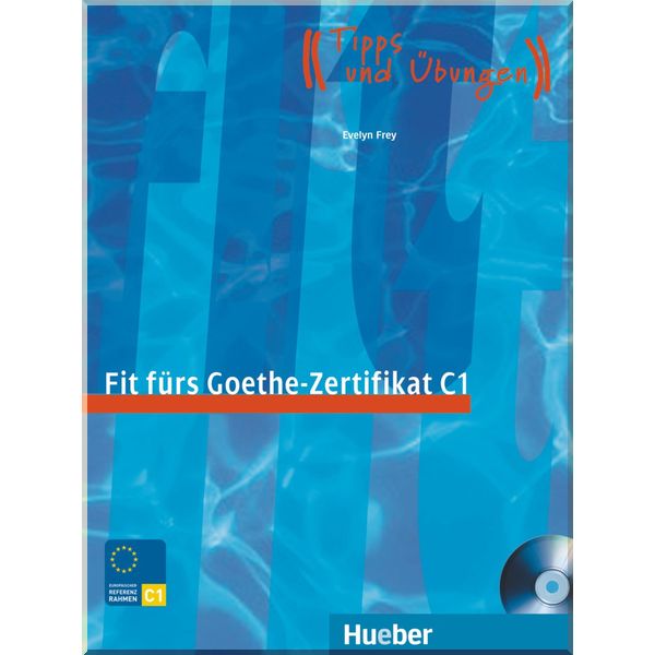 

Fit furs Goethe-Zertifikat C1. Dr. Evelyn Frey. ISBN:9783190018758
