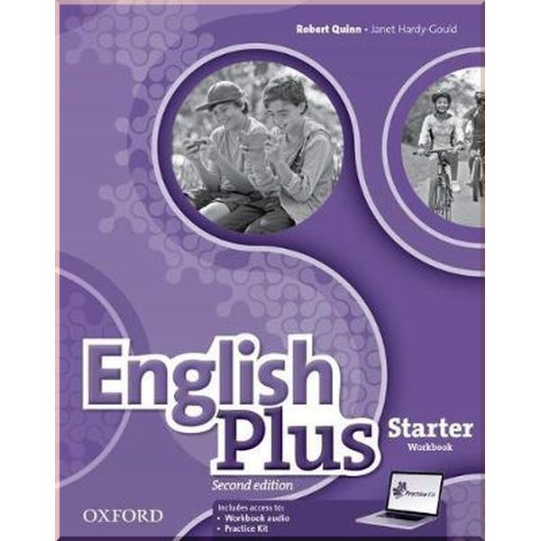 

English Plus Second Edition Starter Workbook with access to Practice Kit. Robert Quinn, Janet Hardy-Gould. ISBN:9780194202404