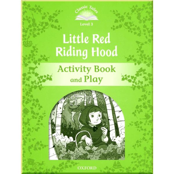 

Little Red Riding Hood Activity Book and Play. Sue Arengo. ISBN:9780194239318