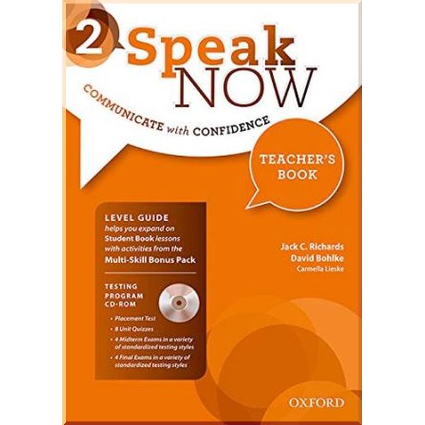 

Speak Now 2 Teacher's Book. David Bohlke, Carmella Lieske. ISBN:9780194418577