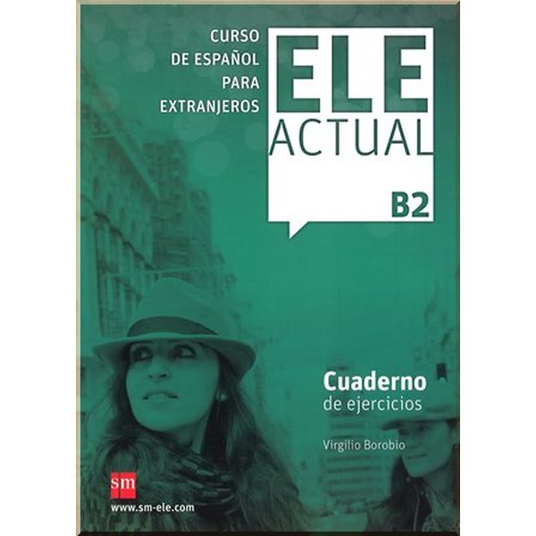 

ELE ACTUAL B2 Cuaderno de ejercicios con CD audio. Virgilio Borobio. ISBN:9788467549027